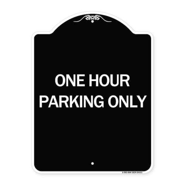 Signmission One Hour Parking Only Heavy-Gauge Aluminum Architectural Sign, 24" x 18", BW-1824-24611 A-DES-BW-1824-24611 - main